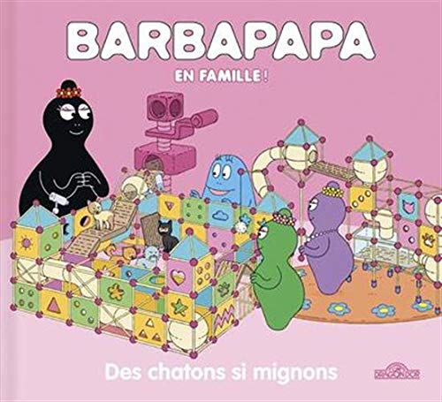 BARBAPAPA EN FAMILLE : DES CHATONS SI MIGNONS