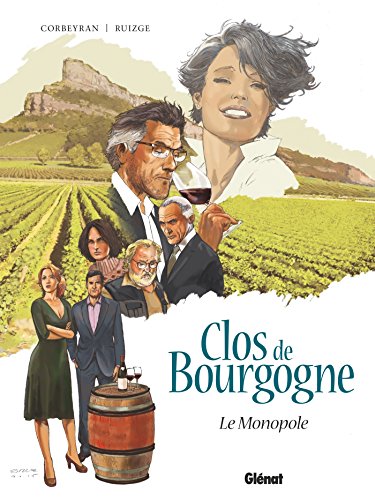 CLOS DE BOURGOGNE TOME 1 : LE MONOPOLE