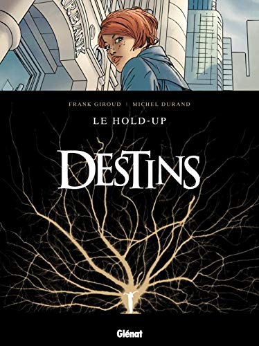 DESTINS TOME 1: LE HOLD-UP