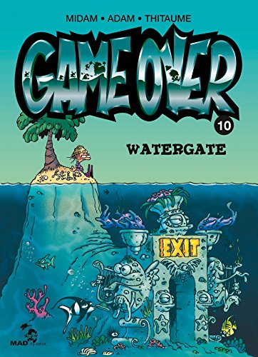 GAME OVER TOME 10 : WATERGATE