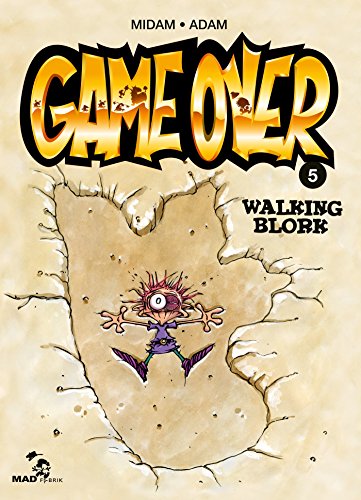 GAME OVER TOME 5 :WALKING BLORK
