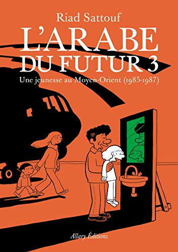 L'ARABE DU FUTUR 3 : UNE JEUNESSE AU MOYEN-ORIENT, 1985-1987