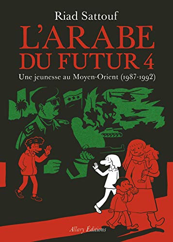 L'ARABE DU FUTUR 4 : UNE JEUNESSE AU MOYEN-ORIENT, 1987-1992