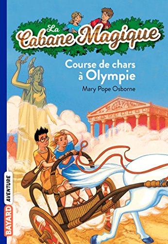 LA CABANE MAGIQUE TOME 11 : COURSE DE CHARS À OLYMPIE