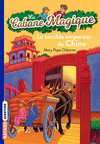 LA CABANE MAGIQUE TOME 9 : LE TERRIBLE EMPEREUR DE CHINE