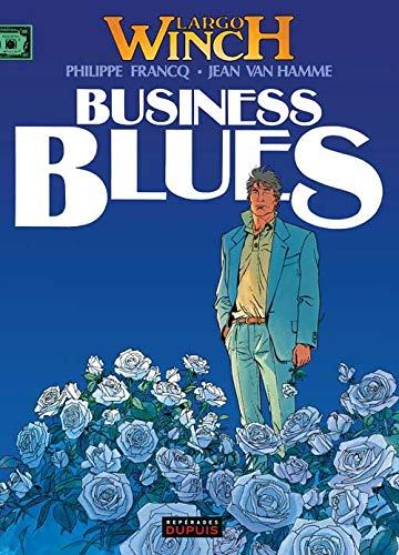 LARGO WINCH 4 : BUSINESS BLUES
