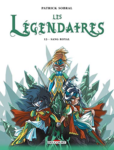 LES LÉGENDAIRES TOME 13 : SANG ROYAL