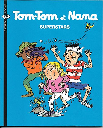 TOM-TOM ET NANA 22 : SUPERSTARS
