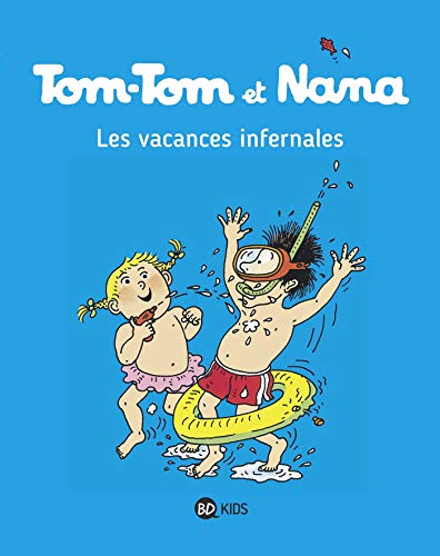 TOM-TOM ET NANA 5 : LES VACANCES INFERNALES