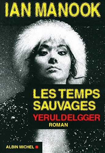 YERULDELGGER TOME 2 : LESTEMPS SAUVAGES